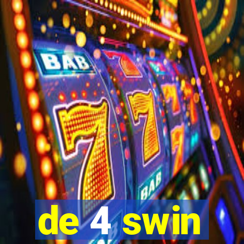 de 4 swin