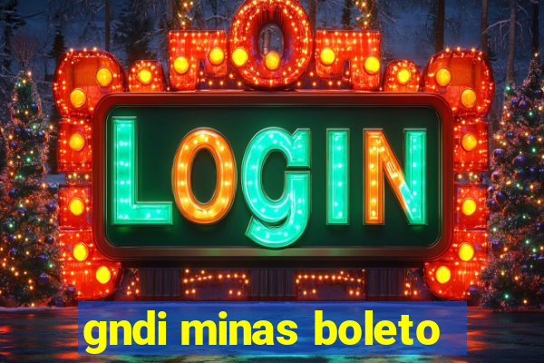 gndi minas boleto