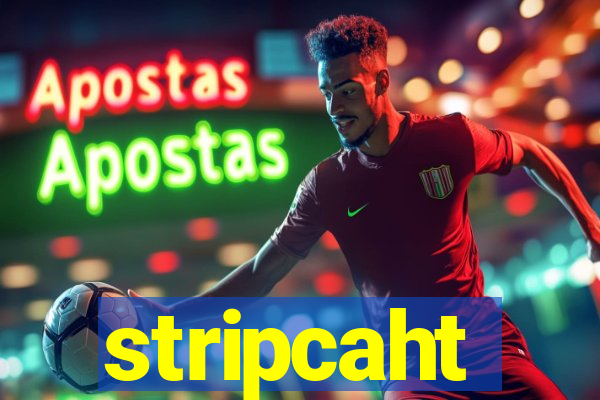 stripcaht