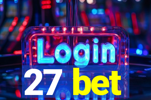 27 bet