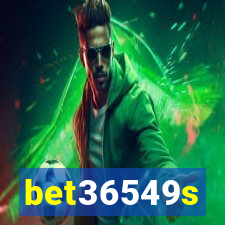 bet36549s