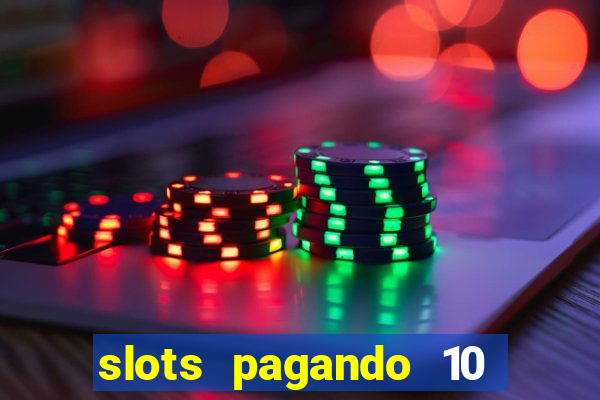 slots pagando 10 no cadastro facebook