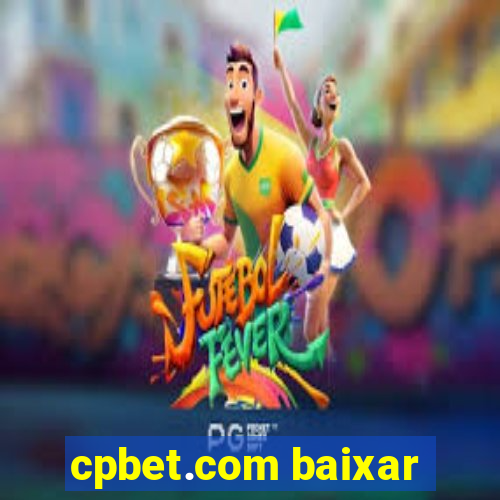 cpbet.com baixar