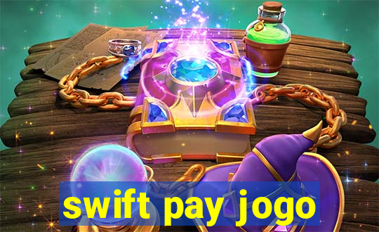 swift pay jogo