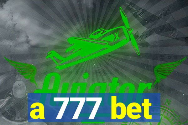 a 777 bet