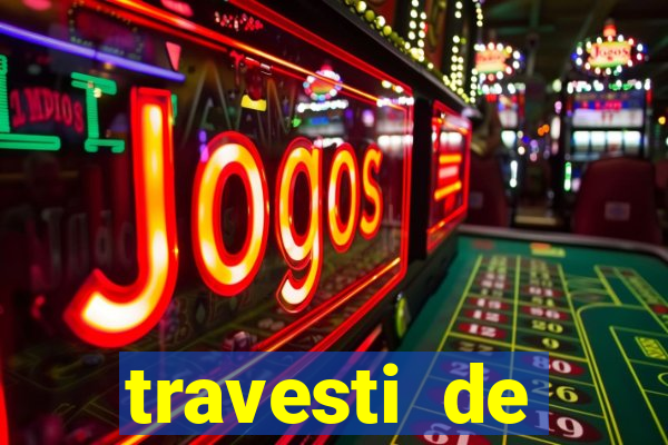 travesti de programa em salvador