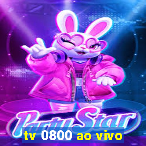 tv 0800 ao vivo