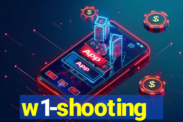 w1-shooting