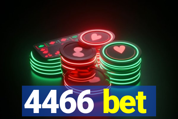 4466 bet