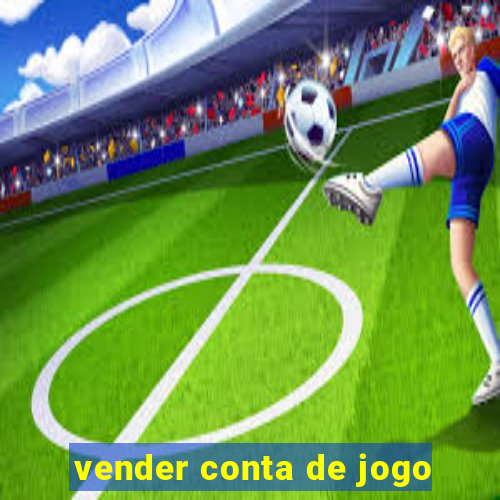 vender conta de jogo