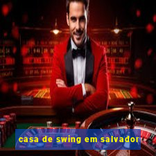 casa de swing em salvador