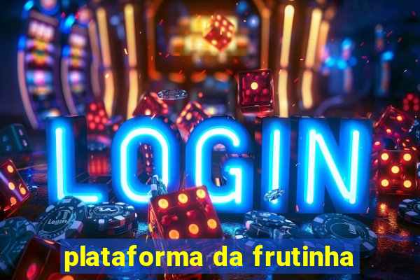 plataforma da frutinha