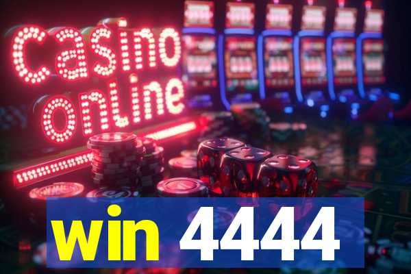 win 4444