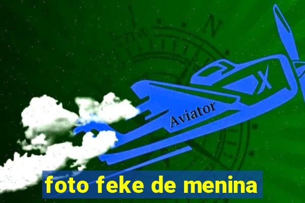 foto feke de menina