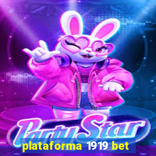 plataforma 1919 bet