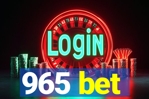 965 bet