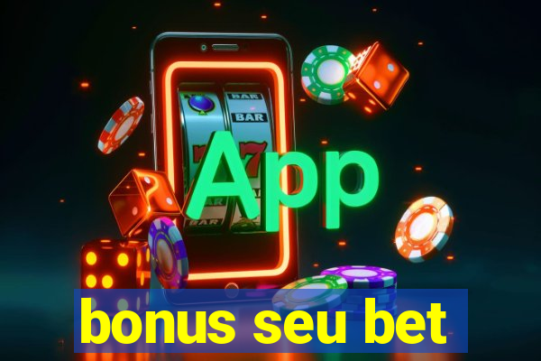 bonus seu bet