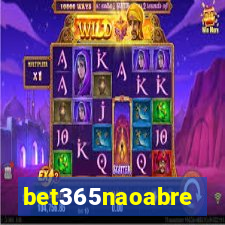 bet365naoabre