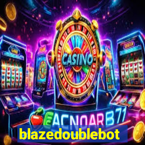 blazedoublebot