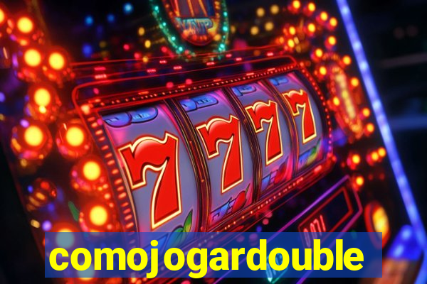 comojogardouble