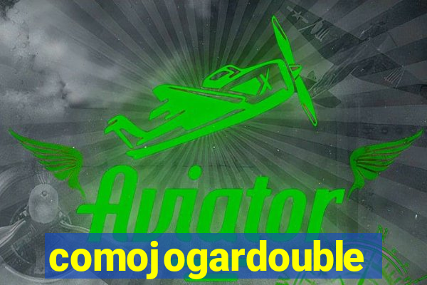 comojogardouble