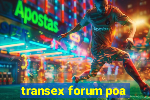 transex forum poa