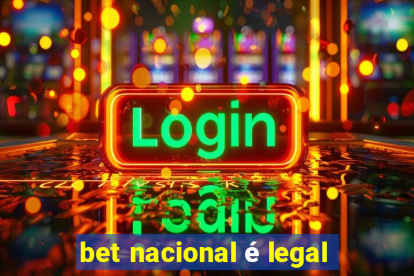 bet nacional é legal