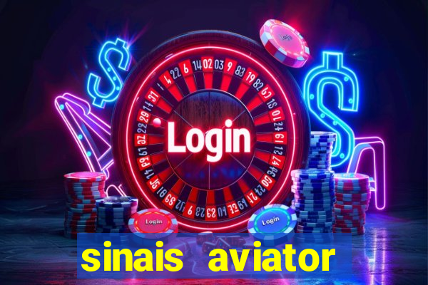 sinais aviator esporte da sorte