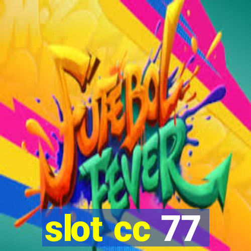 slot cc 77