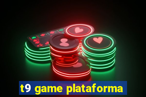 t9 game plataforma