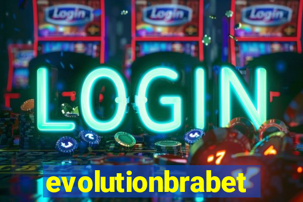 evolutionbrabet