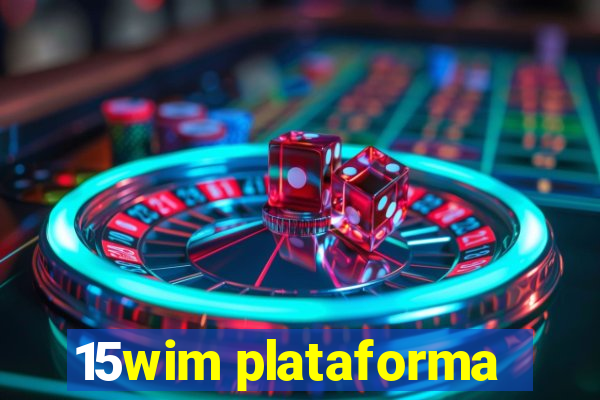 15wim plataforma