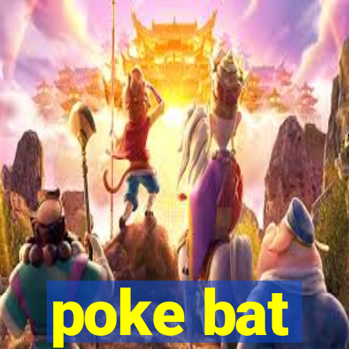 poke bat