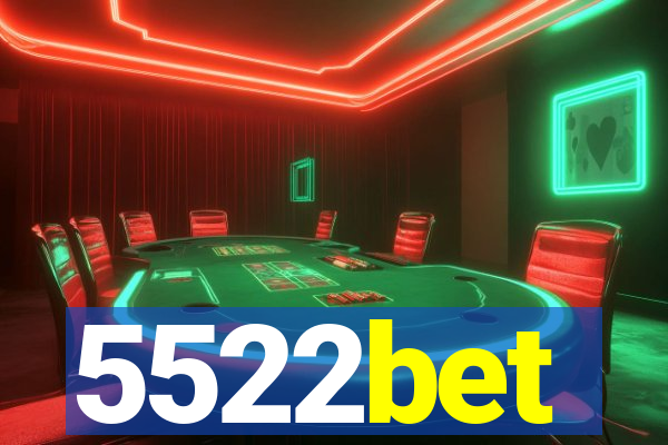 5522bet