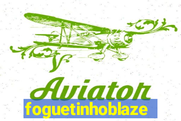 foguetinhoblaze
