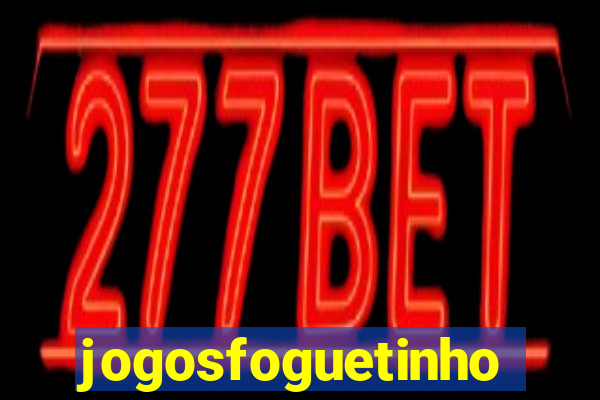 jogosfoguetinho