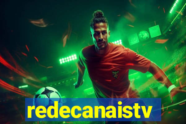 redecanaistv