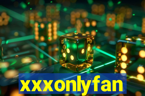 xxxonlyfan