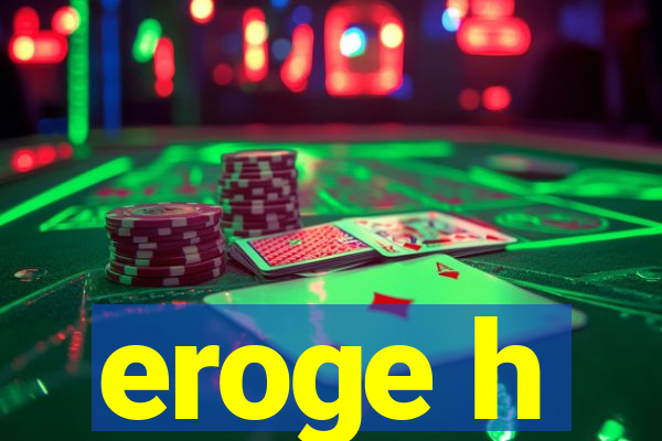 eroge h