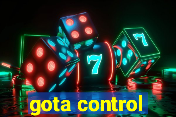 gota control