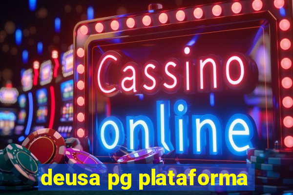 deusa pg plataforma