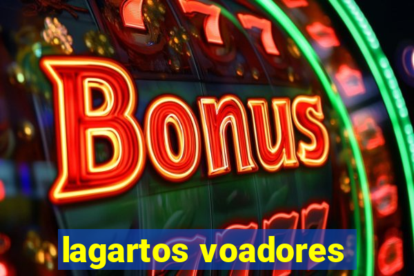 lagartos voadores