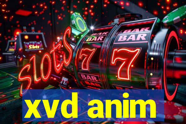 xvd anim