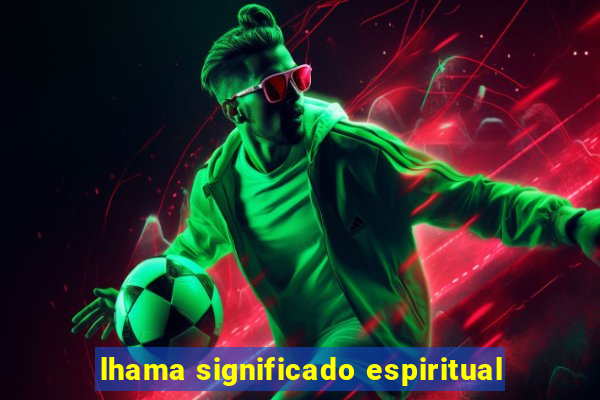 lhama significado espiritual