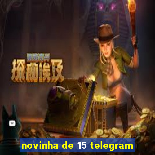 novinha de 15 telegram