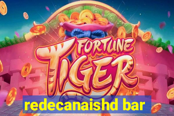redecanaishd bar