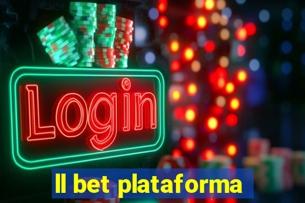 ll bet plataforma
