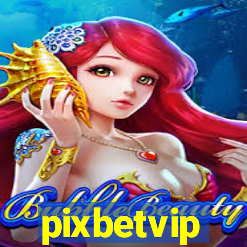 pixbetvip