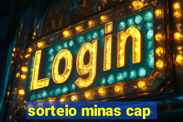 sorteio minas cap