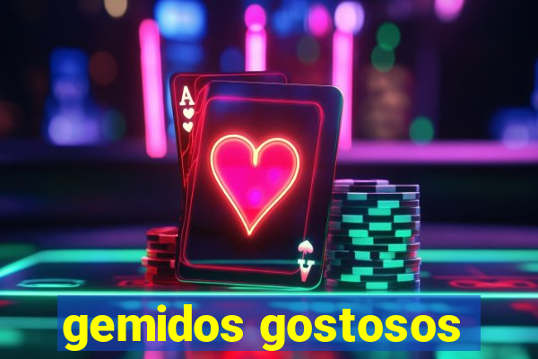 gemidos gostosos